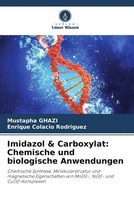 Mustapha Ghazi (U. A.) | Imidazol & Carboxylat: Chemische Und Biologische...