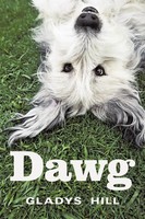 Dawg Gladys Hill Taschenbuch Kartoniert / Broschiert Englisch 2011 AuthorHouse