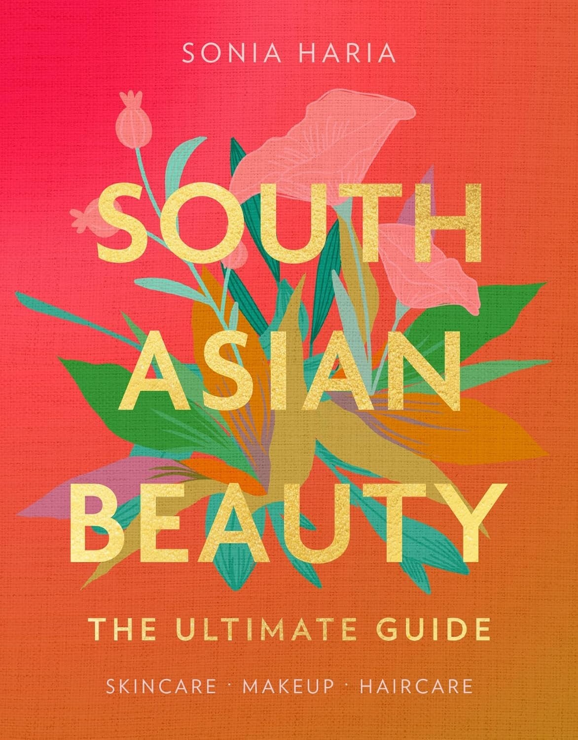 South Asian Beauty: The new how-to beauty guide full of practical tutorials, tips, tricks and advice on skincare routines, hair, makeup and self-care - Image 2