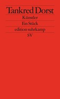 Tankred Dorst | KüNstler | Taschenbuch | Deutsch (2007) | 106 S. | Suhrkamp