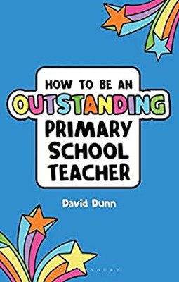 How to Be an Outstanding Primary School Teacher Paperback David D