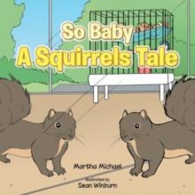 So Baby a Squirrels Tale Martha Michael Paperback Author Solution