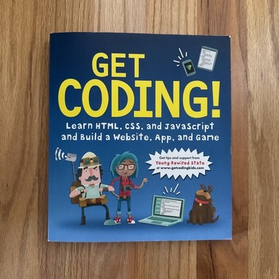 Get Coding: Learn HTML, CSS  JavaScript  Build a Website, App  Game - Like New