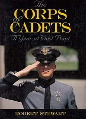The Corps of Cadets : A Year at West Point Hardcover Robert Stewa