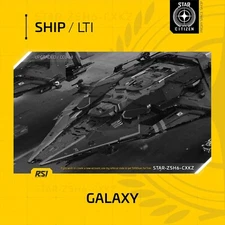 Star Citizen - RSI GALAXY - LTI - CCU'd - (Lifetime Insurance)