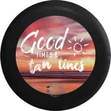 Good Times  Tan Lines Sun Beach Water Ocean Sky for Jeep RV Camper Spare Tire Co