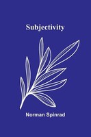 Subjectivity Norman Spinrad Taschenbuch Englisch 2024 Alpha Edition