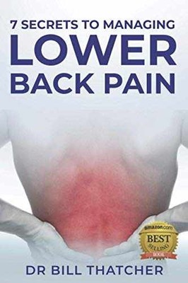 7 Secrets To Manage Lower Back Pain - Paperback, by Thatcher Dr Bill - Very Good