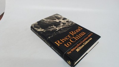 			River road to China : the Mekong River expedition 1866-1873, Milt		