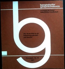 Die Modernität in der Industriegesellschaft - und danach? Bergedorfer Gesprächsk