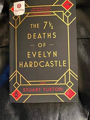 The 7 1/2 Deaths of Evelyn Hardcastle - Paperback By Stuart Turton - VERY GOOD