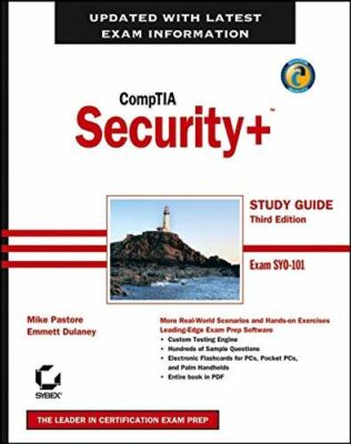 CompTIA Security+ Study Guide: Exam SY0ï¿½101 Pastore, Mike and Dulaney, Emmett