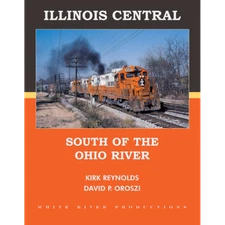 ILLINOIS CENTRAL South of the Ohio River - IL, KY, AL, MS, LA - (BRAND NEW BOOK)