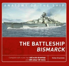 Stefan Draminski The Battleship Bismarck (Hardback) Anatomy of The Ship