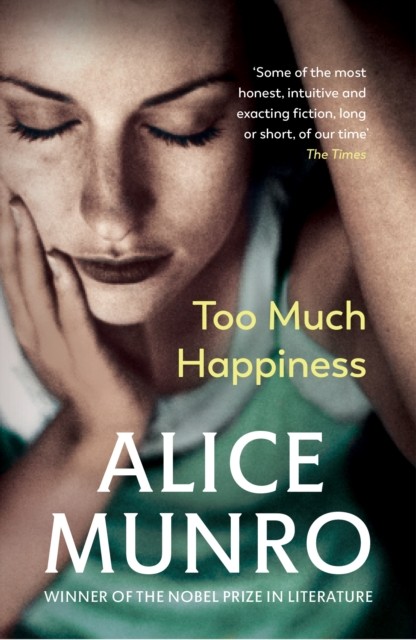Too Much Happiness by Alice Munro (Paperback Book)