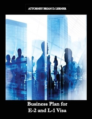 Brian D Lerner Business Plan for E-2 and L-1 Visa (Paperback) (UK IMPORT)