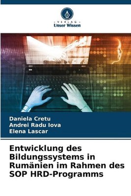 Entwicklung des Bildungssystems in Rumnien im Rahmen des SOP HRD-Programms by Da