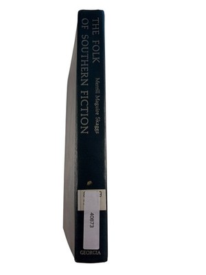 Folk of Southern Fiction Merrill Maguire Skaggs 1972 Literary Criticism UGA