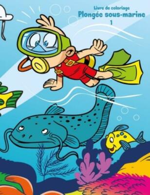 Livre De Coloriage Plong?E Sous-Marine 1