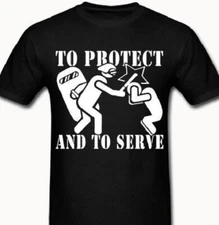 To Protect and Serve T shirt Tee Anti cop Authority protest anarchy 1312 Beating