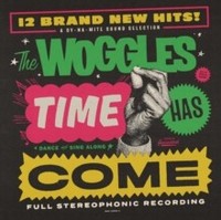 Woggles - Time Has Come 1 X Cd Album Release Date 31/05/24 This Can - G1398Z