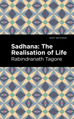 Sadhana: The Realisation of Life by Rabindranath Tagore PAPERBACK 9781513215860
