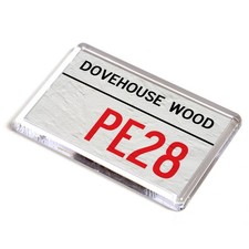 FRIDGE MAGNET - Dovehouse Wood PE28 - UK Postcode