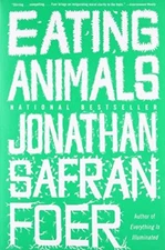 Eating Animals By Jonathan Safran Foer. 9780316069885