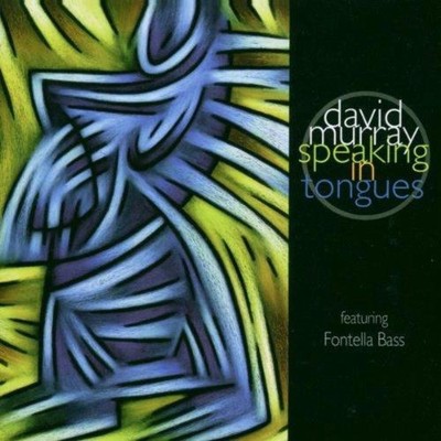 DAVID MURRAY: SPEAKING IN TONGUES - CD