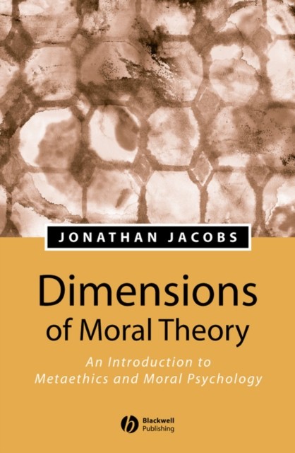 Dimensions of Moral Theory by Jonathan Jacobs PAPERBACK 9780631229643