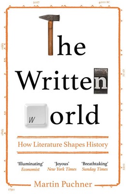 The Written World | How Literature Shapes History | Martin Puchner | Englisch