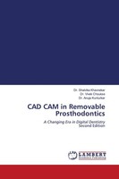 Cad Cam In Removable Prosthodontics Shalvika Khavnekar