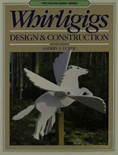 Whirligigs: Design and Construction (Chilton Hobby Series) - Paperback - GOOD