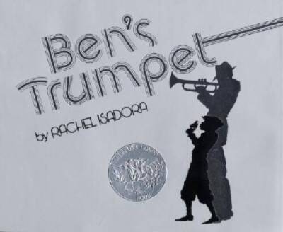 Ben's Trumpet - Paperback By Isadora, Rachel - VERY GOOD