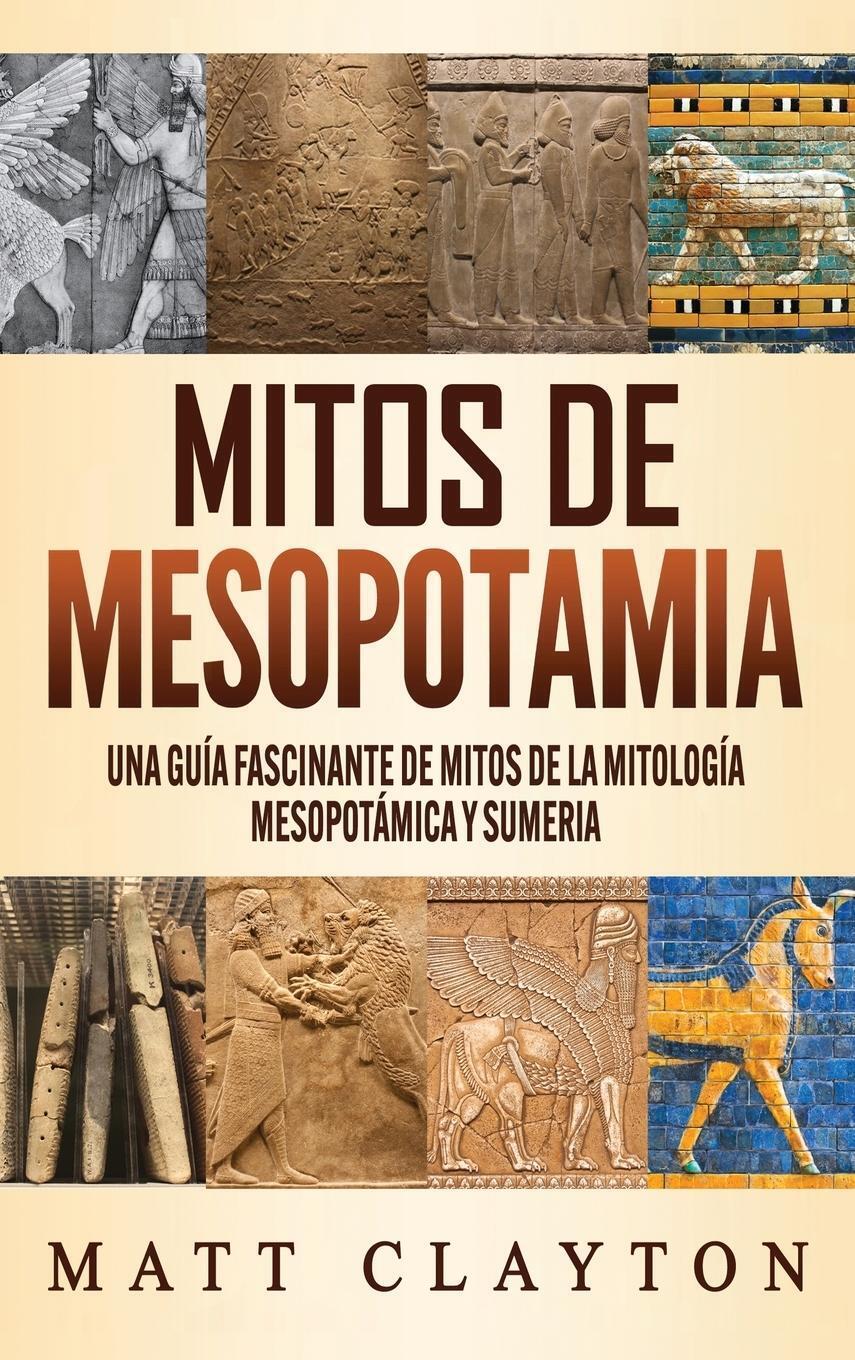 Thumbnail - Matt Clayton | Mitos De Mesopotamia | Buch | Spanisch (2020) | Ean