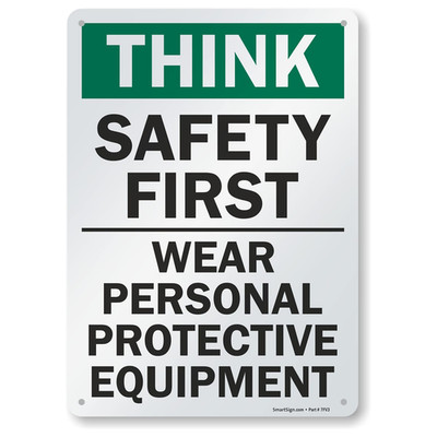 Smartsign - S-2917-Al-14 Think Safety First - Wear Personal Protective