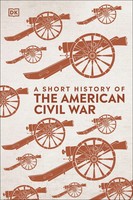 A Short History Of The American Civil War | DK | Englisch | Buch | Gebunden