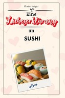 Eine LiebeserkläRung An Sushi Florian KrüGer Taschenbuch 66 S. Deutsch 2024