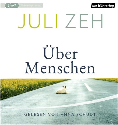 Zeh  Juli. Über Menschen. 
