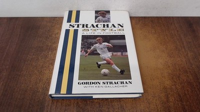 			Strachan Style: A Life in Football (Signed), Gordon Strachan, Mai		