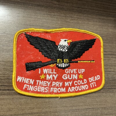 Vintage I Will Give Up My Gun When They Pry My Cold Dead Fingers From It Patch