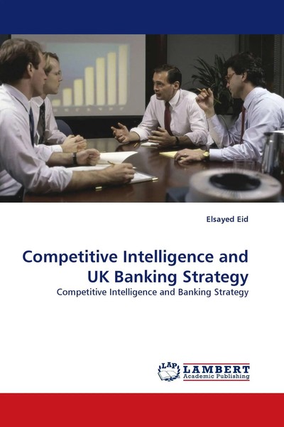 Elsayed Eid | Competitive Intelligence And UK Banking Strategy | Taschenbuch-image