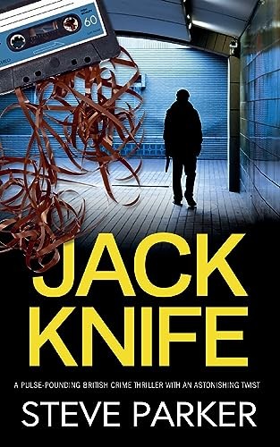 JACK KNIFE a pulse-pounding British crime thriller with an... - Parker, Steve