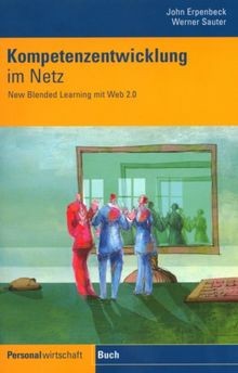 Kompetenzentwicklung im Netz: New Blended Learning mit W... | Buch | Zustand gut