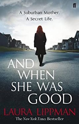 And When She Was Good Paperback Laura Lippman