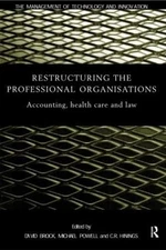 Restructuring the Professional Organization by Taylor Francis Ltd