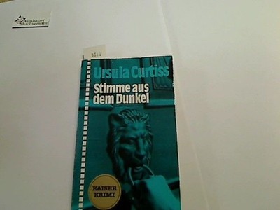 Stimme aus dem Dunkel : Kriminalroman Curtiss, Ursula : 158513