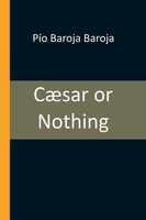 PíO Baroja Baroja | CæSar Or Nothing | Taschenbuch | Englisch (2021)