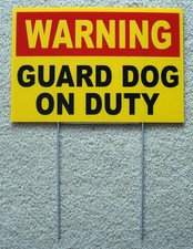 WARNING - GUARD DOG ON DUTY SIGN 8"x12" NEW w/ Stake Security Surveillance y