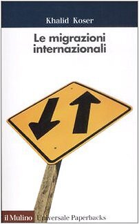 9788815130501 Le migrazioni internazionali - Khalid Koser,L. Banfi